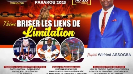 GRANDE CROISADE D’ÉVANGÉLISATION À PARAKOU : Le prophète Wilfried Assogba pour briser les liens de limitation . C’est du vendredi 24 au dimanche 26 février prochain