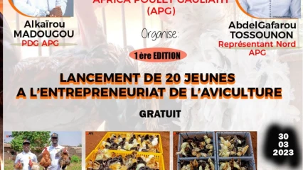 ENTREPRENEURIAT AVICOLE DES JEUNES A PARAKOU : Africa Poulet Gauliath lance le 30 mars prochain la formation
