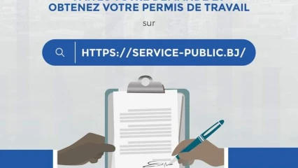TRAVAILLEURS ETRANGERS AU BENIN : L’obtention du permis de travail désormais possible en ligne