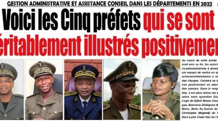 GESTION ADMINISTRATIVE ET ASSISTANCE CONSEIL DANS LES DÉPARTEMENTS EN 2022 : Voici les Cinq préfets qui se sont véritablement illustrés positivement