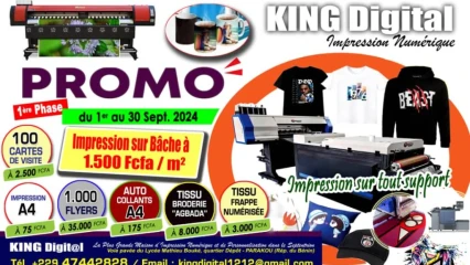 IMPRESSION NUMÉRIQUE SUR DES SUPPORTS À PARAKOU : King Digital en promotion jusqu&rsquo;au 30 septembre prochain