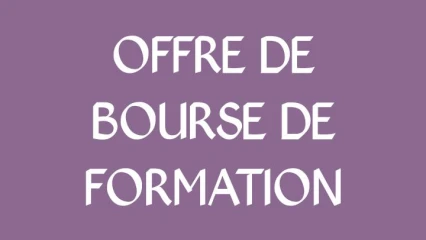 OFFRE DE BOURSE DE FORMATION
