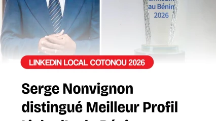 Linkedin local Cotonou 2026: Serge Nonvignon distingué meilleur profil du Bénin