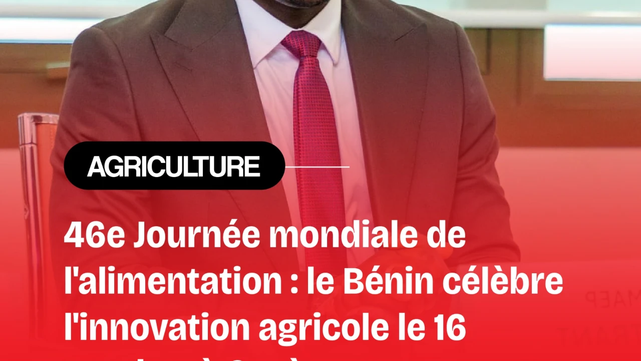 46ème journée mondiale de l'alimentation: le Bénin célèbre l'innovation agricole le 16 octobre à Covè