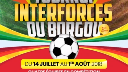 2È EDITION DU TOURNOI INTER FORCES DU BORGOU : La compétition démarre demain Samedi 14 juillet