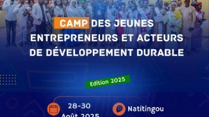 Camp des jeunes entrepreneurs et acteurs du développement durable: Natitingou accueille l'édition 2025 du 28 au 30 août