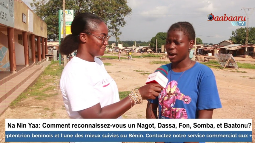 NA NIN YAA: Comment reconnaissez-vous un Nagot, Dassa, Fon, Somba et Baatonu ?