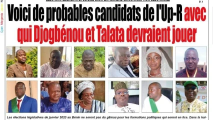 ÉLECTIONS LÉGISLATIVES DE 2023 DANS LA HUITIÈME CIRCONSCRIPTION ÉLECTORALE : Voici de probables candidats de l&rsquo;Up le Renouveau avec qui Djogbénou et Talata devraient jouer