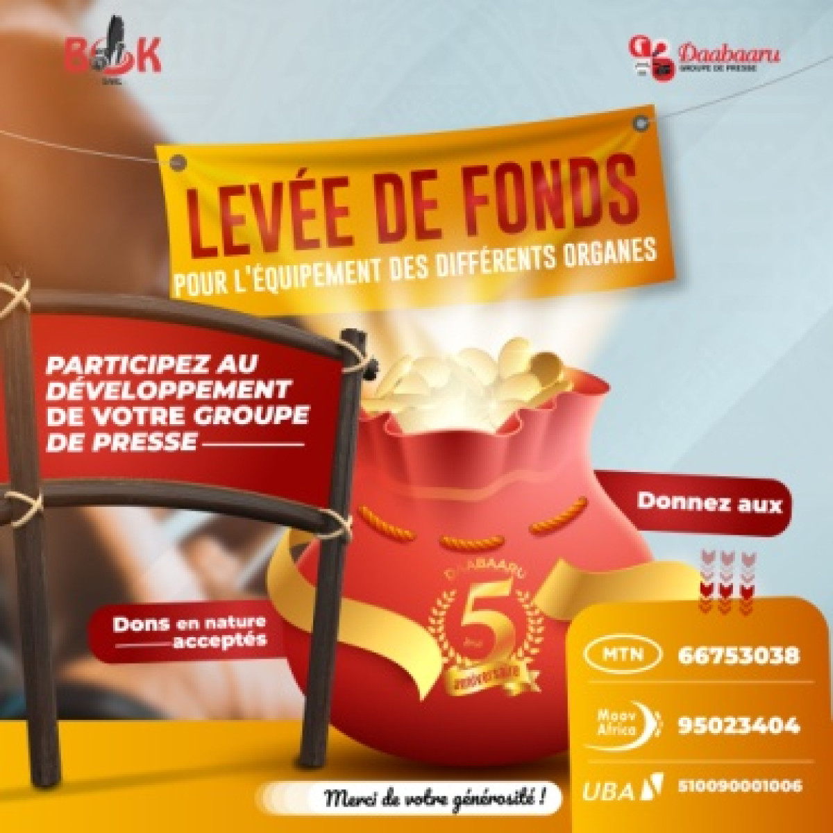 POUR L&rsquo;ÉQUIPEMENT DES DIFFÉRENTS ORGANES DE DAABAARU À L&rsquo;OCCASION DE SON CINQUIÈME ANNIVERSAIRE, Une levée de fonds lancée . Contribuez en apportant vos dons en espèces ou en nature