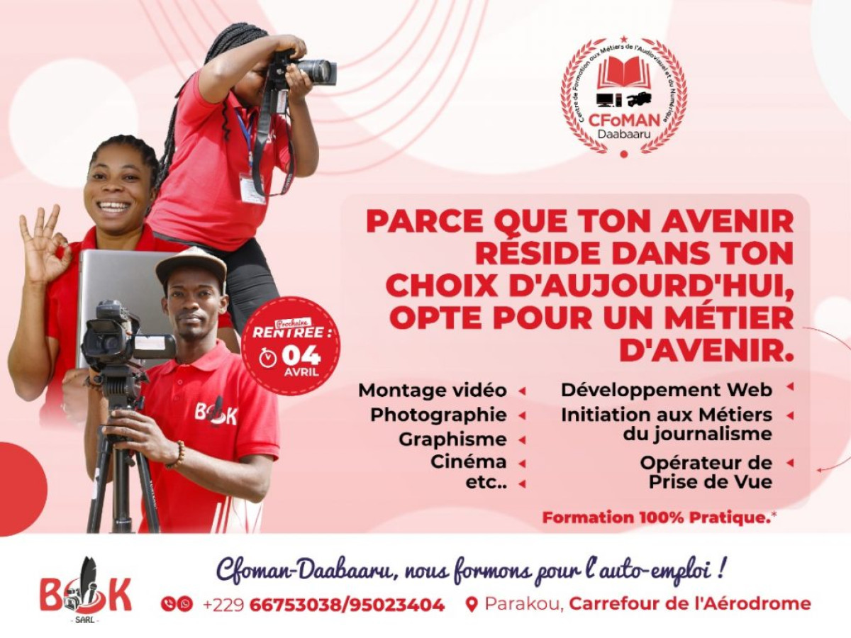 FORMATION AUX MÉTIERS DE L&rsquo;AUDIOVISUEL ET DU NUMÉRIQUE AU BÉNIN : Le Cfoman-Daabaaru lance sa rentrée le 4 avril prochain . Les inscriptions aux métiers d&rsquo;avenir déjà ouvertes