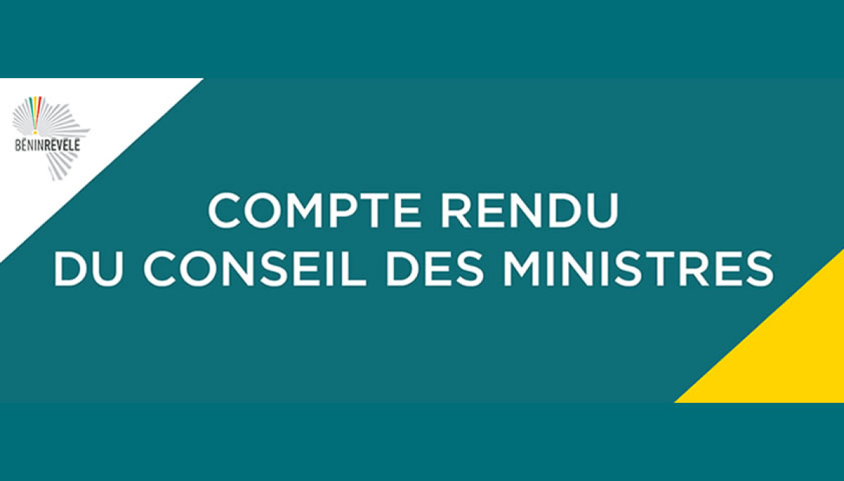 BENIN/CONSEIL DES MINISTRES :  Voici les grandes décisions prises ce mercredi