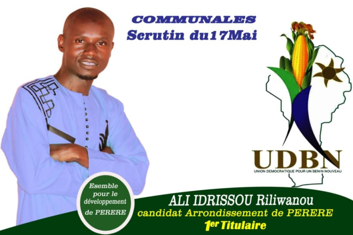 COMMUNALES DU 17 MAI PROCHAIN À PÈRÈRÈ : Plein feu sur le candidat Riliwanou Ali Idrissou de l&rsquo;Udbn