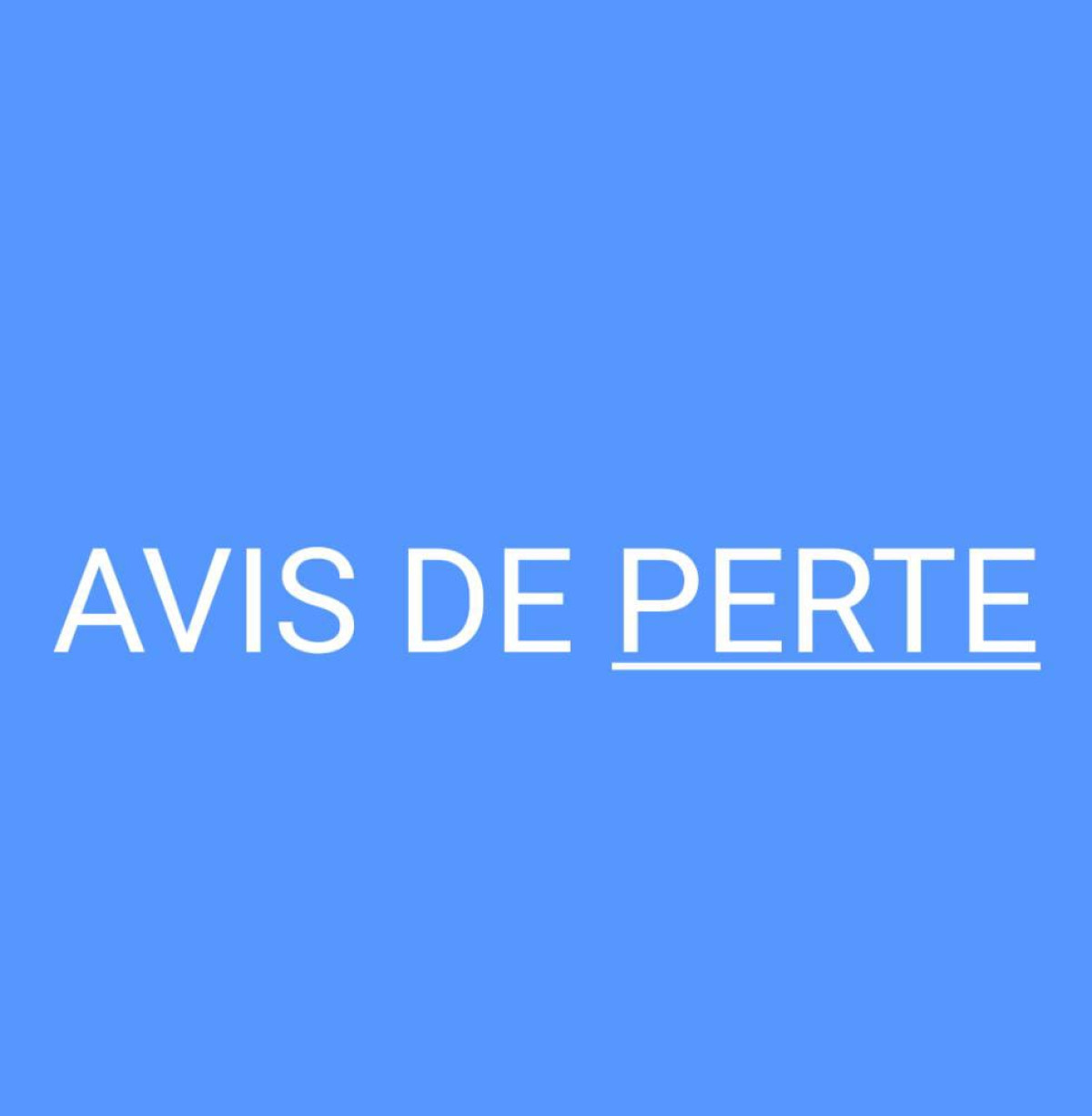 AVIS DE PERTE