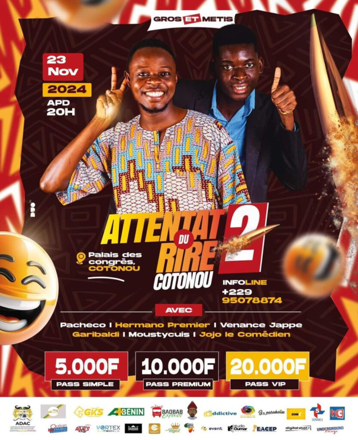 ATTENTAT DU RIRE 2 À COTONOU  : Les « terroristes » en chef Gros et Métis s&rsquo;apprêtent à créer la catastrophe de l&rsquo;année   . Prenez le rendez-vous le 23 novembre prochain au palais des congrès 