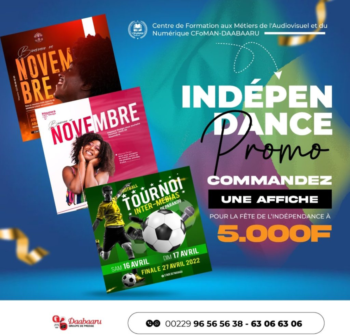 INDÉPENDANCE PROMO AU CFOMAN-DAABAARU : Commandez vos affiches publicitaires à un prix Abordable