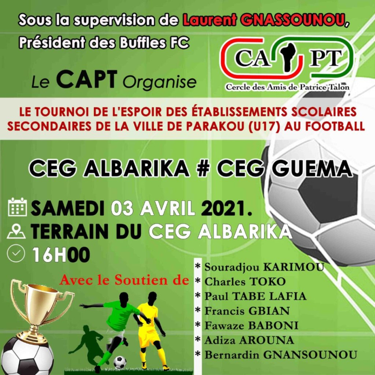 FOOTBALL/TOURNOI DE L’ESPOIR DES ÉTABLISSEMENTS SECONDAIRES DE PARAKOU (U17) : La finale ce soir au Ceg Albarika . Une initiative du Cercle des Amis de Patrice Talon (Capt)