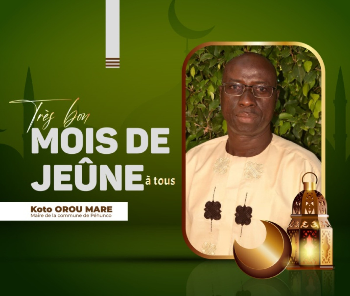 PÉHUNCO/A L’ENDROIT DE SES FIDÈLES MUSULMANS : Le maire Orou Maré souhaite un mois béni de Ramadan