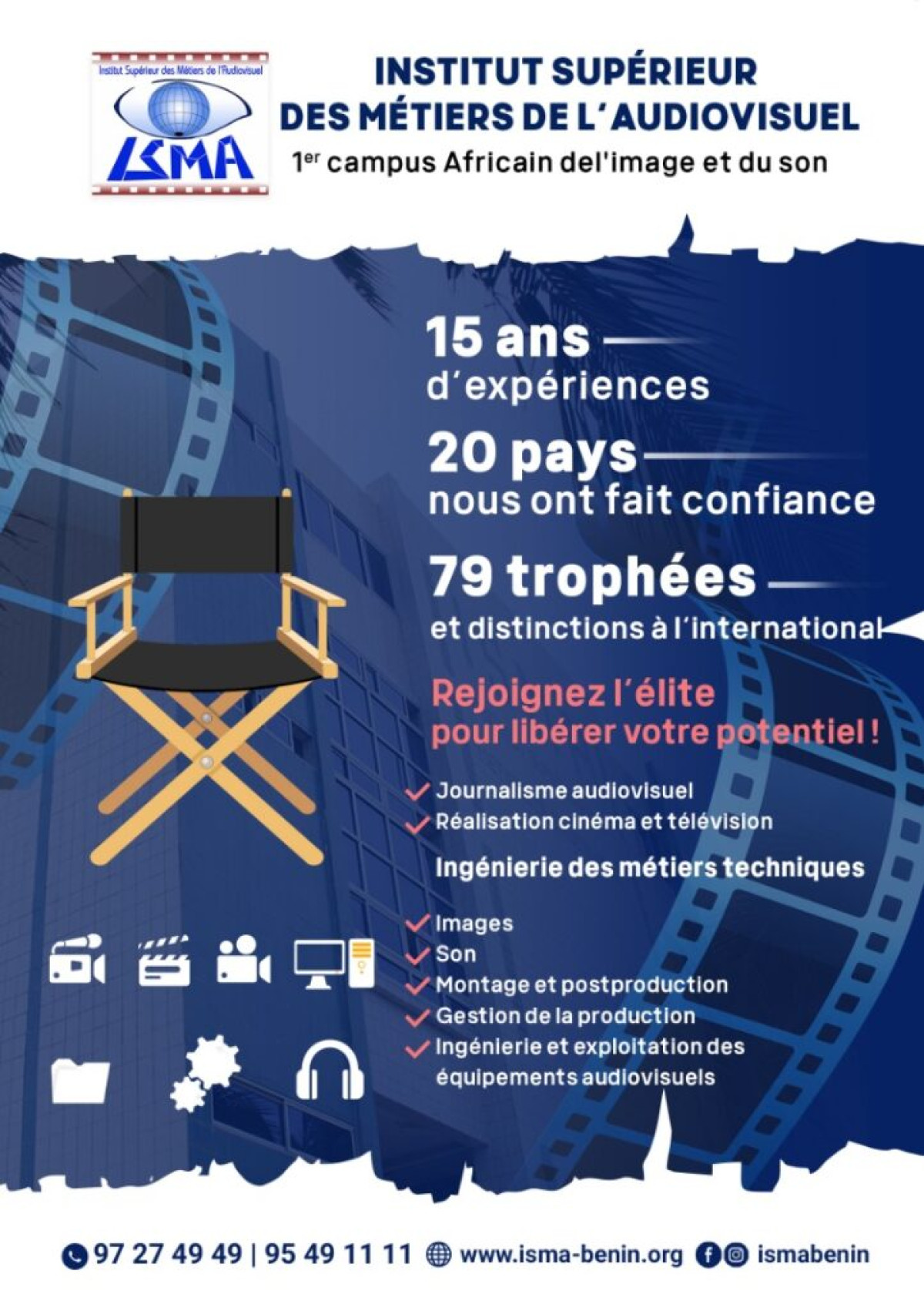 AVEC PLUSIEURS DISTINCTIONS CINEMATOGRAPHIQUES EN AFRIQUE, L&rsquo;Isma, l&rsquo;université aux riches palmarès où il faut absolument se faire former . Rejoignez vite l&rsquo;élite