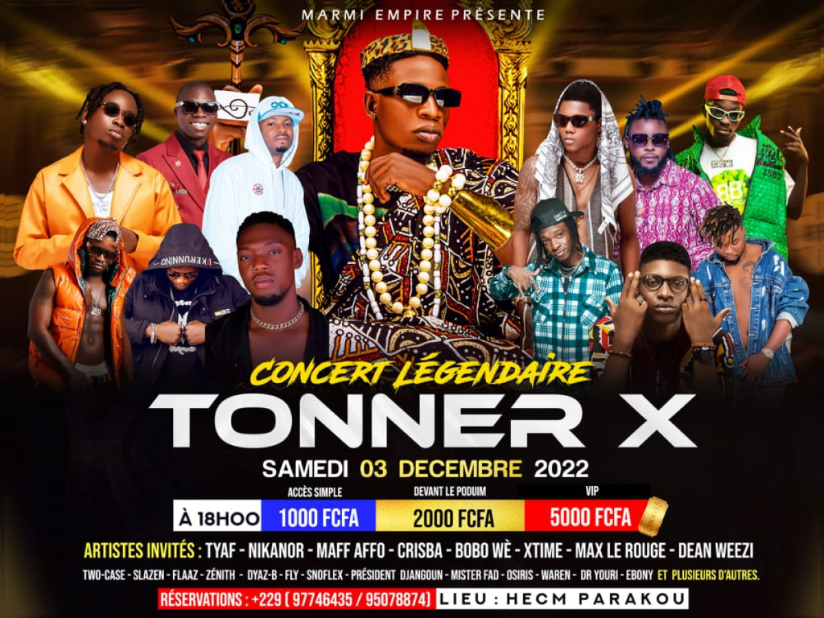 CONCERT LÉGENDAIRE DE TONNER X À PARAKOU : Retrouvez Tyaf, Nikanor, Djangou et bien d’autres sur la même scène le samedi prochain