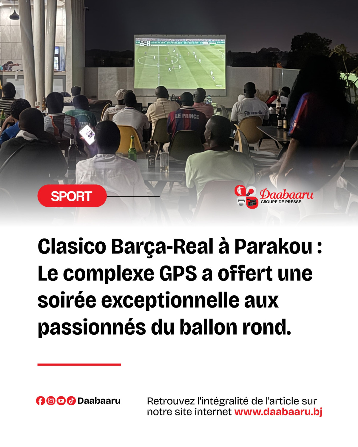 Clasico Barça-real Madrid à Parakou: le complexe GPS offre une soirée de détente aux passionnés du cuir rond