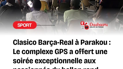 Clasico Barça-real Madrid à Parakou: le complexe GPS offre une soirée de détente aux passionnés du cuir rond