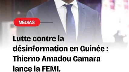 Lutte contre la désinformation en Guinée: le journaliste Thierno Amadou Camara lance la FEMI