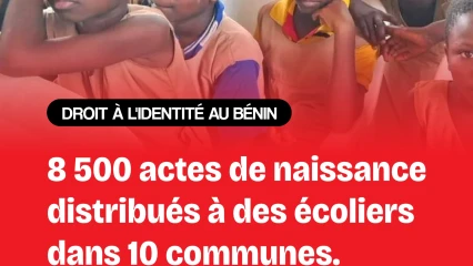 Promotion du droit à l'identité au Bénin: 8 500 enfants sortis de l'anonymat dans 10 communes