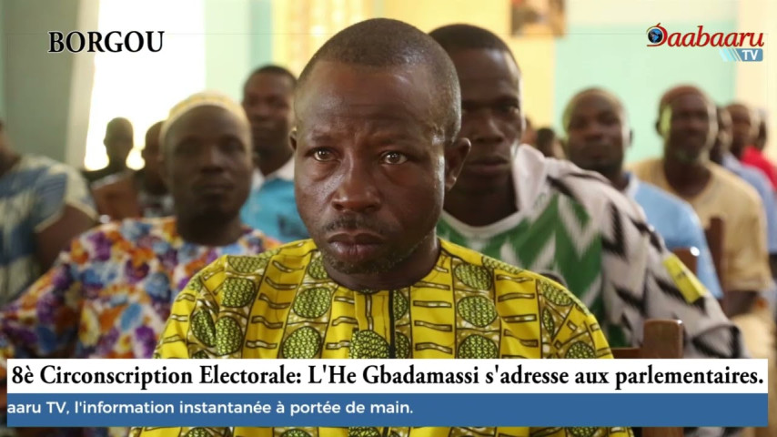 8è CIRCONSCRIPTION ELECTORALE: L'He Rachidi Gbadamassi s'adresse aux parlementaires