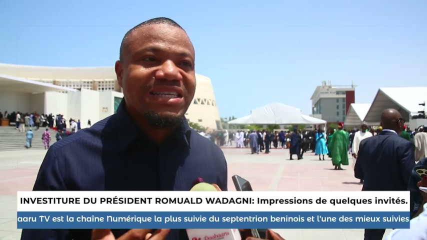 INVESTITURE DU PRÉSIDENT ROMUALD WADAGNI : Impressions de quelques invités