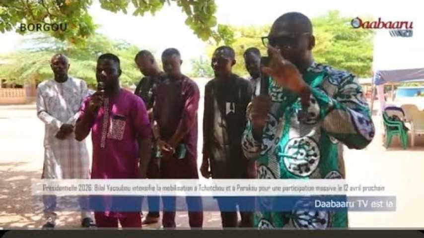BILAL YACOUBOU INTENSIFIE LA MOBILISATION À TCHATCHOU ET À PARAKOU POUR LE 12 AVRIL PROCHAIN