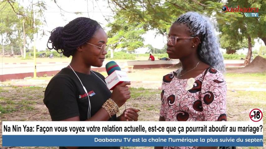 NA NIN YAA: Façon vous voyez votre relation actuelle, est-ce que ça pourrait aboutir au mariage ?