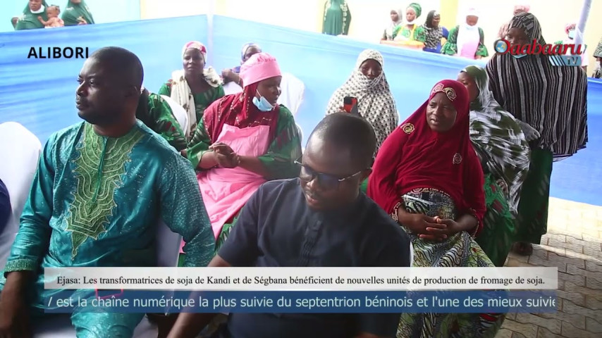 Ejasa: Les transformatrices de soja de Kandi et de Ségbana bénéficient de nouvelles unités .