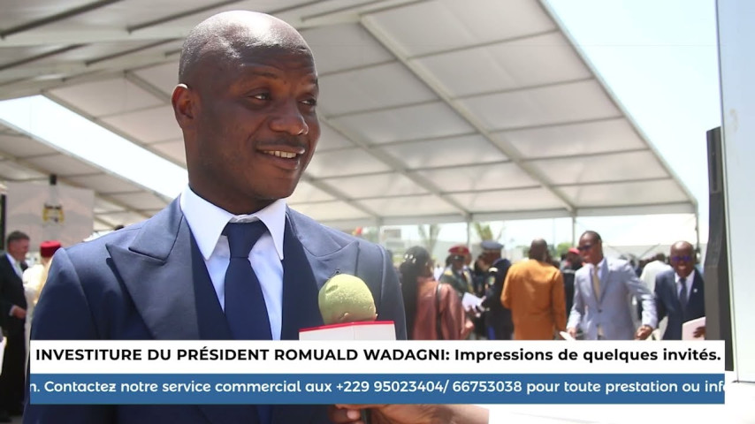INVESTITURE DU PRÉSIDENT ROMUALD WADAGNI : Impressions de quelques invités